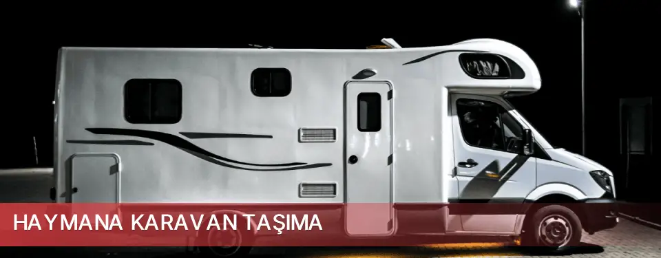 Haymana İlçemi Karavan Taşıma